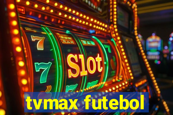 tvmax futebol